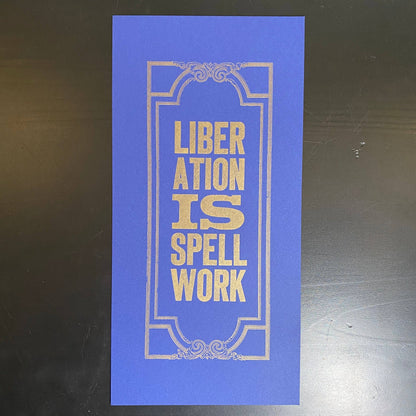 PRE-ORDER — Letterpress Print: Liberation Is Spellwork