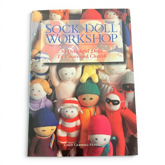 Sock Doll Workshop by Cindy Crandall-Frazier | Vintage Arts & Crafts Book