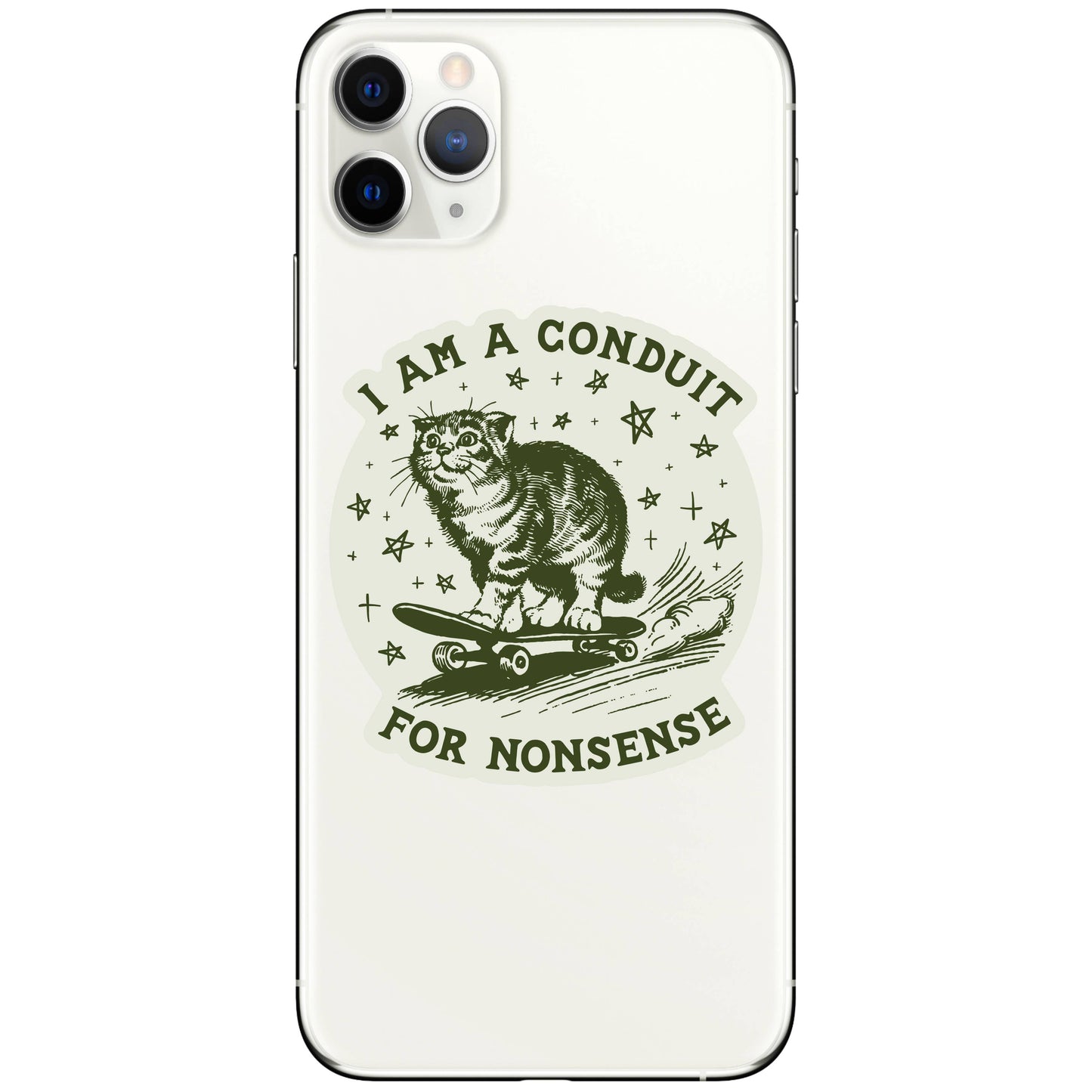 “I Am a Conduit for Nonsense” Funny Kitty Cat High Quality Vinyl Sticker