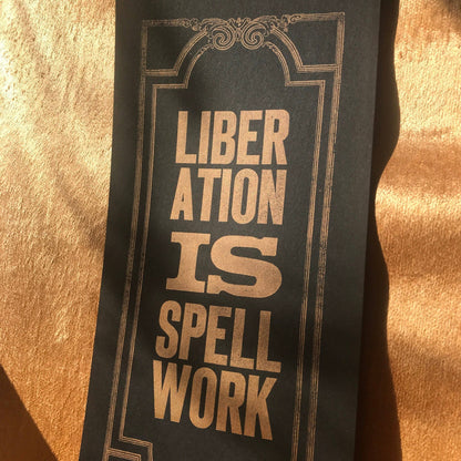 PRE-ORDER — Letterpress Print: Liberation Is Spellwork