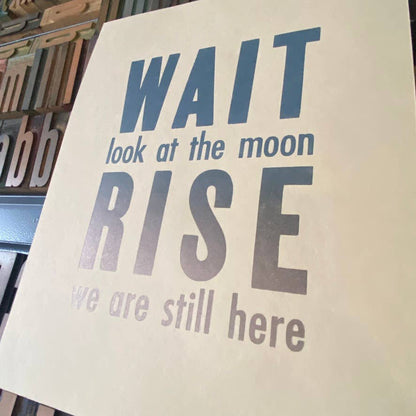 PRE-ORDER — Letterpress print: wait look at the moon