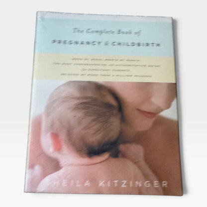 The Complete Book of Pregnancy and Childbirth by Sheila Kitzinger, Pre-Owned