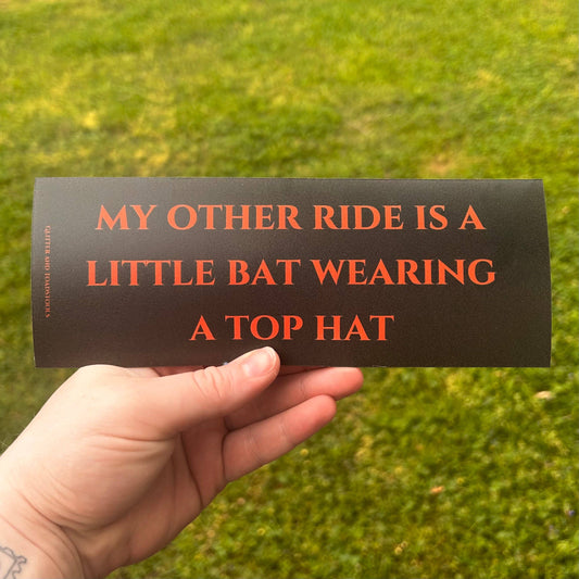Car Vehicle Bumper Magnet / Dark Humor / My Other Ride Is a Bat…