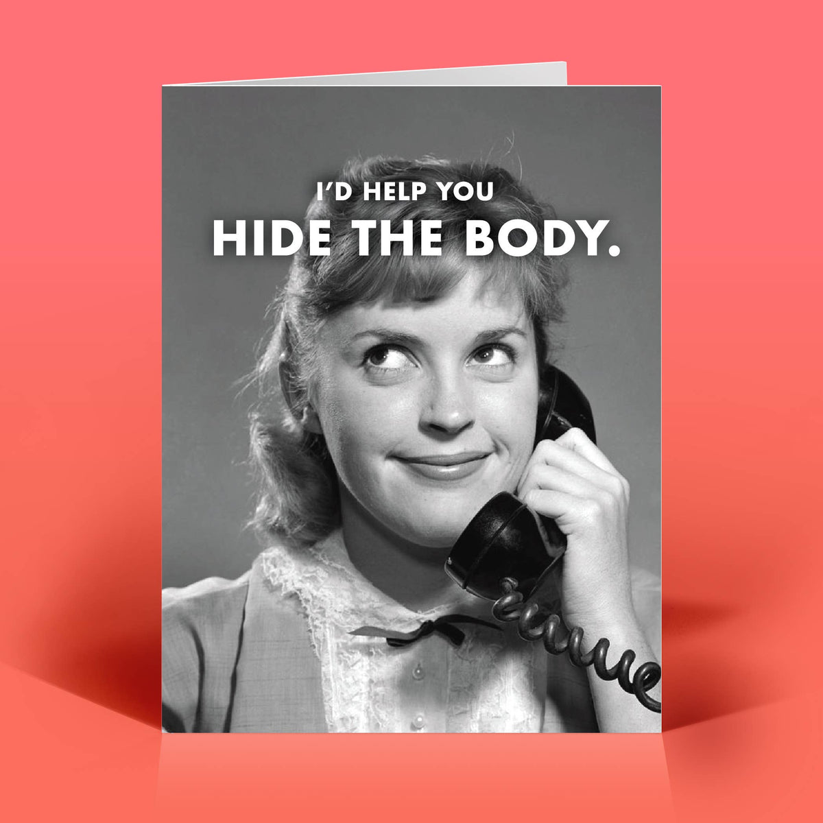 Funny Everyday Card – HIDE THE BODY – Vintage Dark Humor