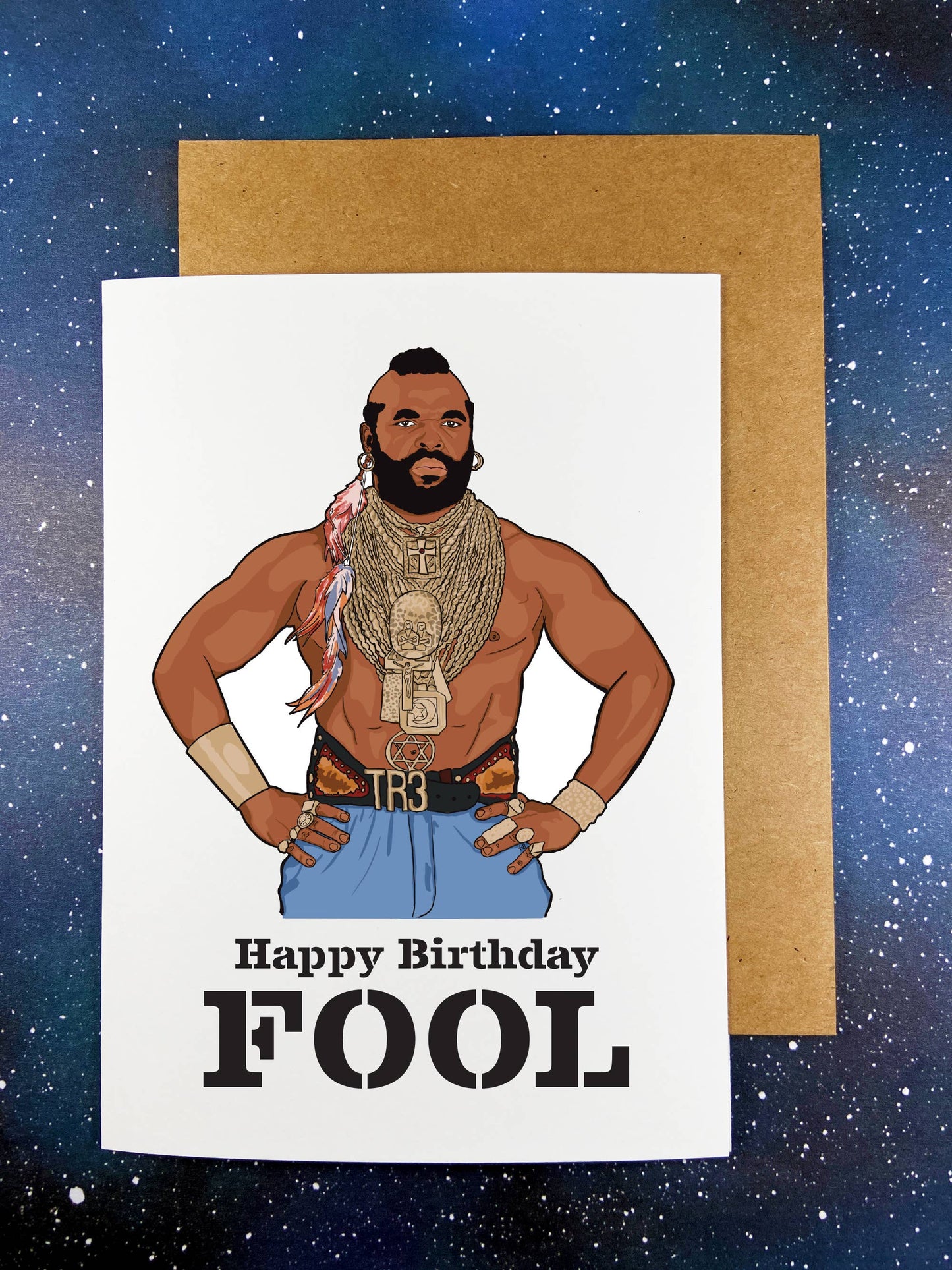 Mr. T - A-Team - Funny Birthday Greeting Card