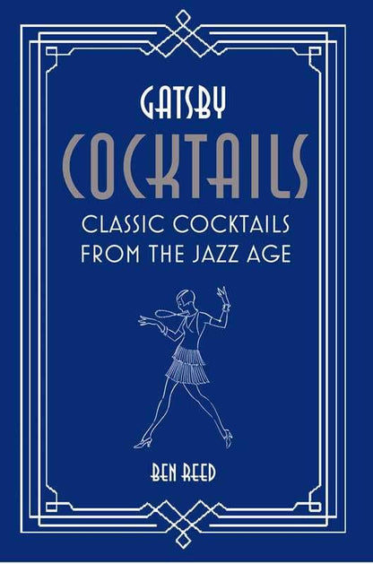 Gatsby Cocktails by Ben Reed